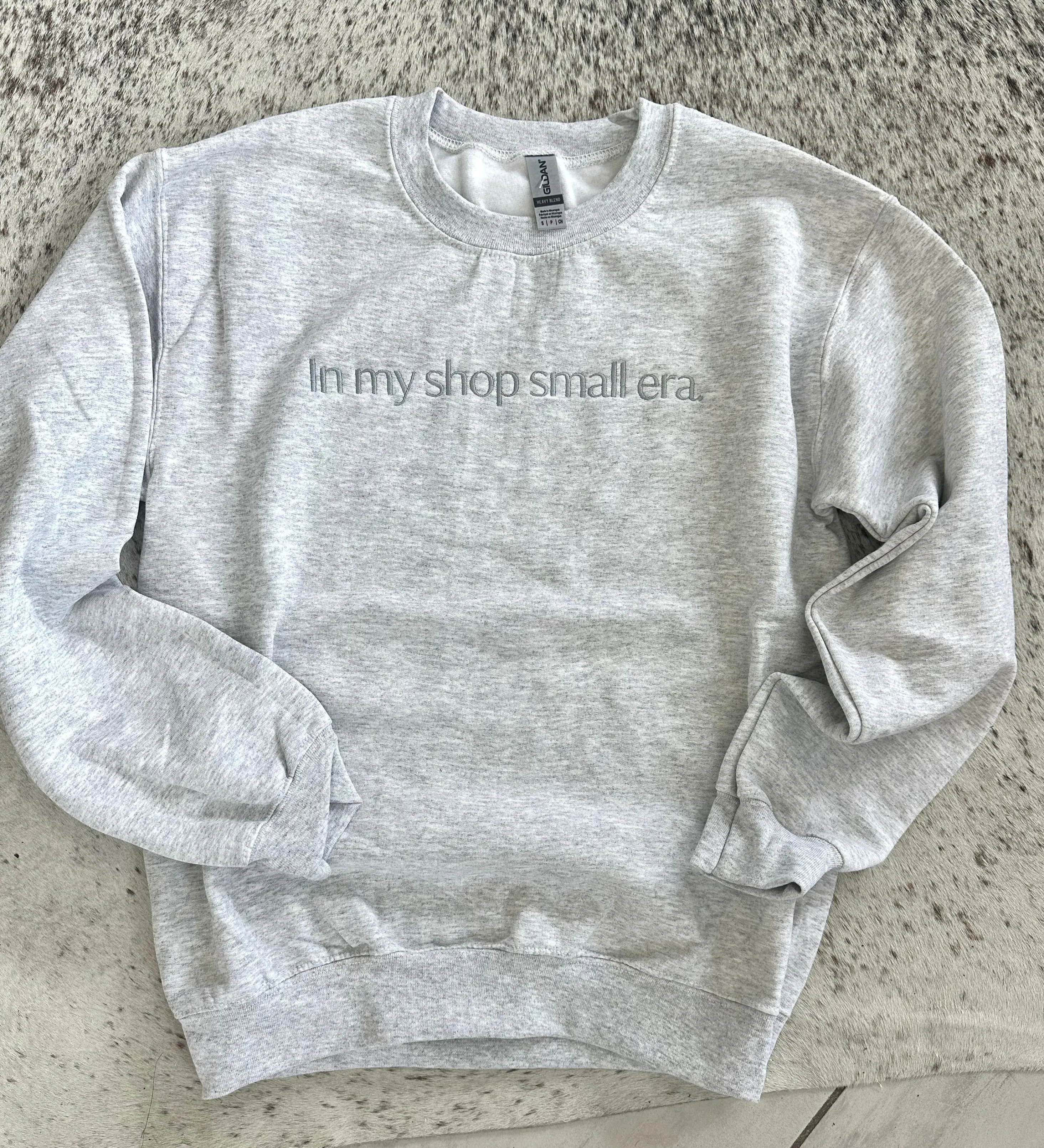 IN MY SHOP SMALL ERA SWEATSHIRT